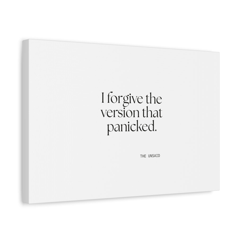 I forgive the version that panicked - Canvas Print - Dry Humor