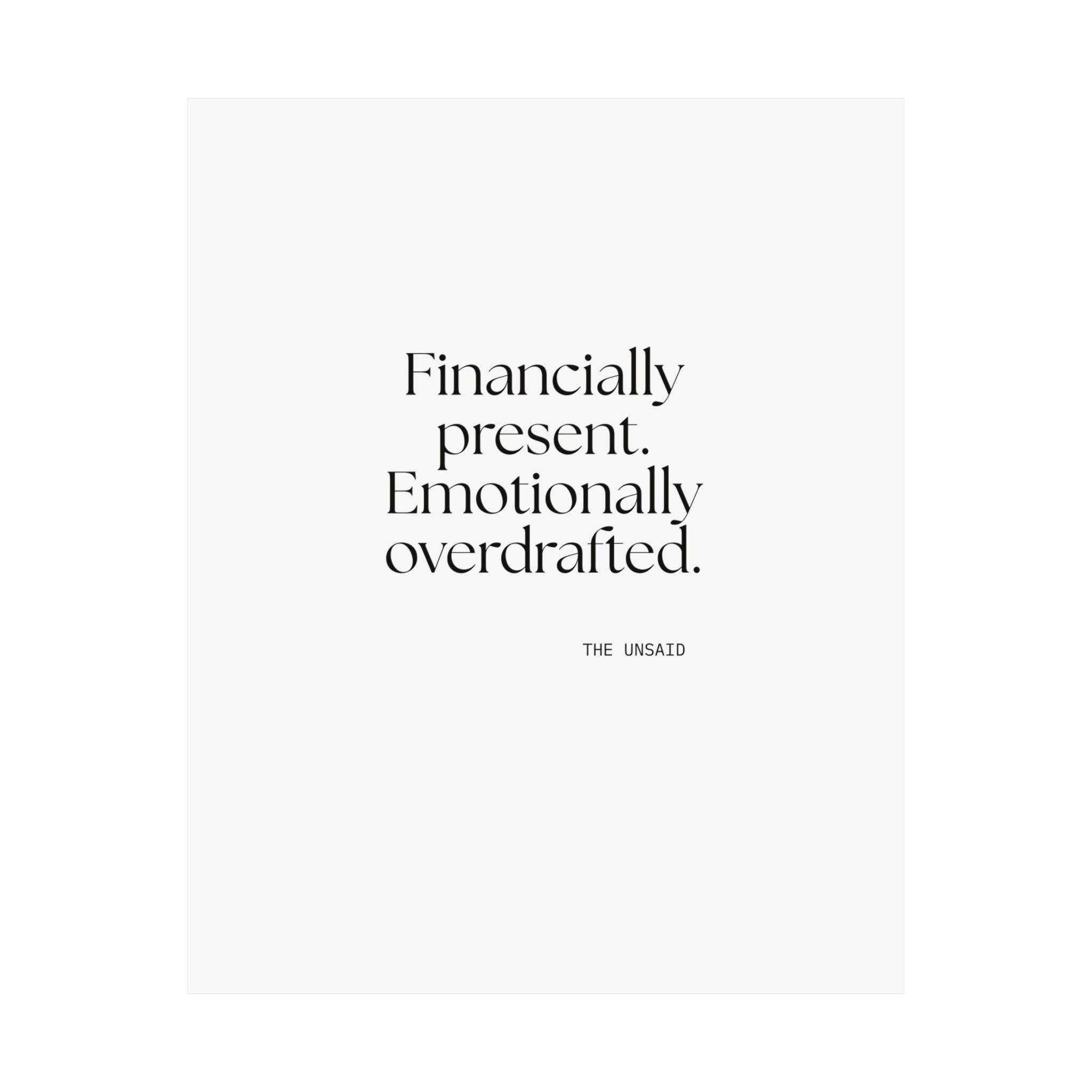 Financially present. Emotionally overdrafted - Poster - Dry Humor
