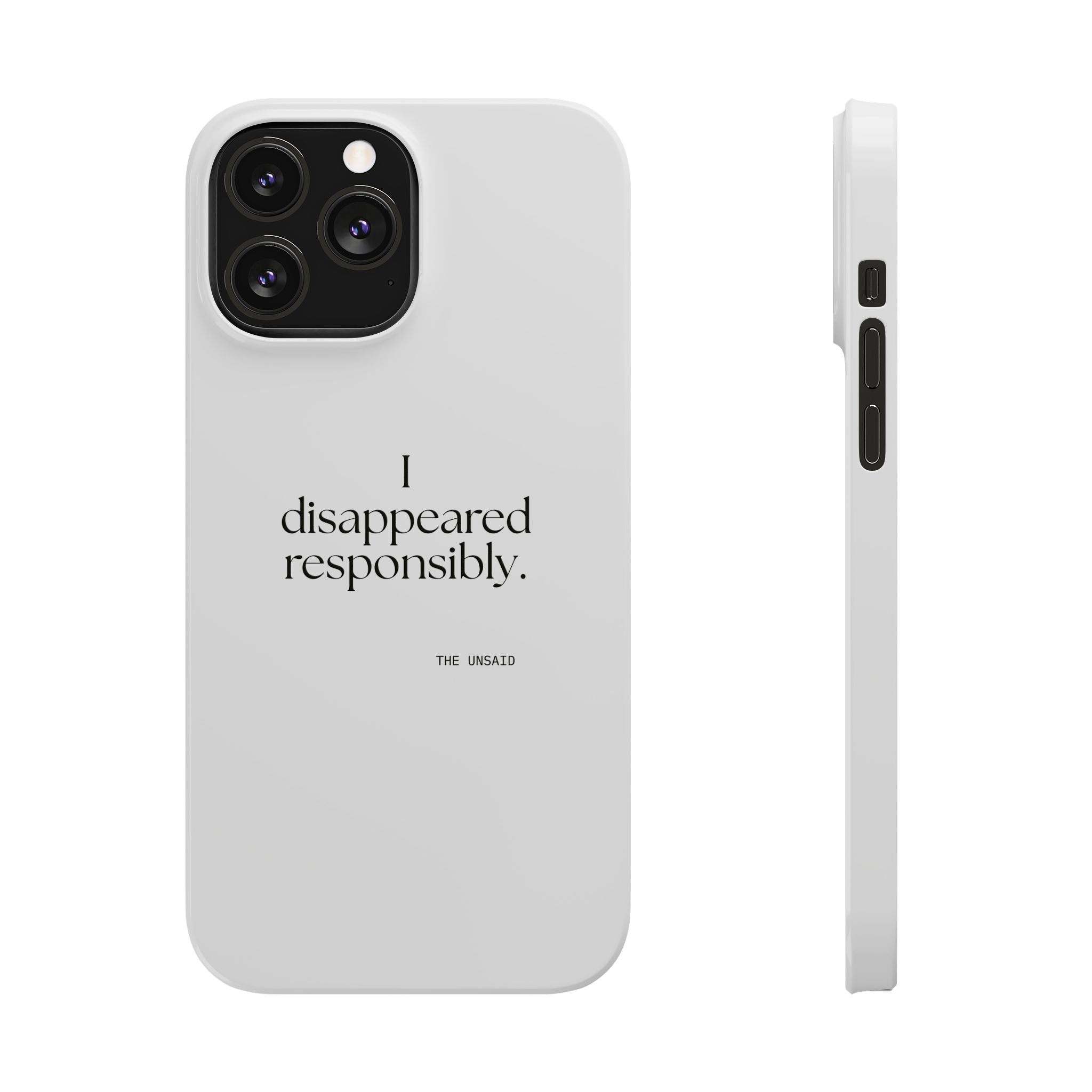 I disappeared responsibly - Phone Case - For Introverts
