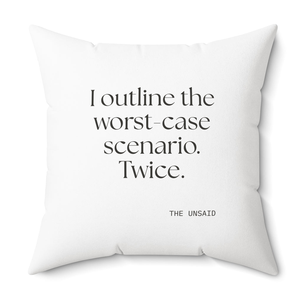 I outlined the worst-case scenario. Twice - Throw Pillow - Dry Humor