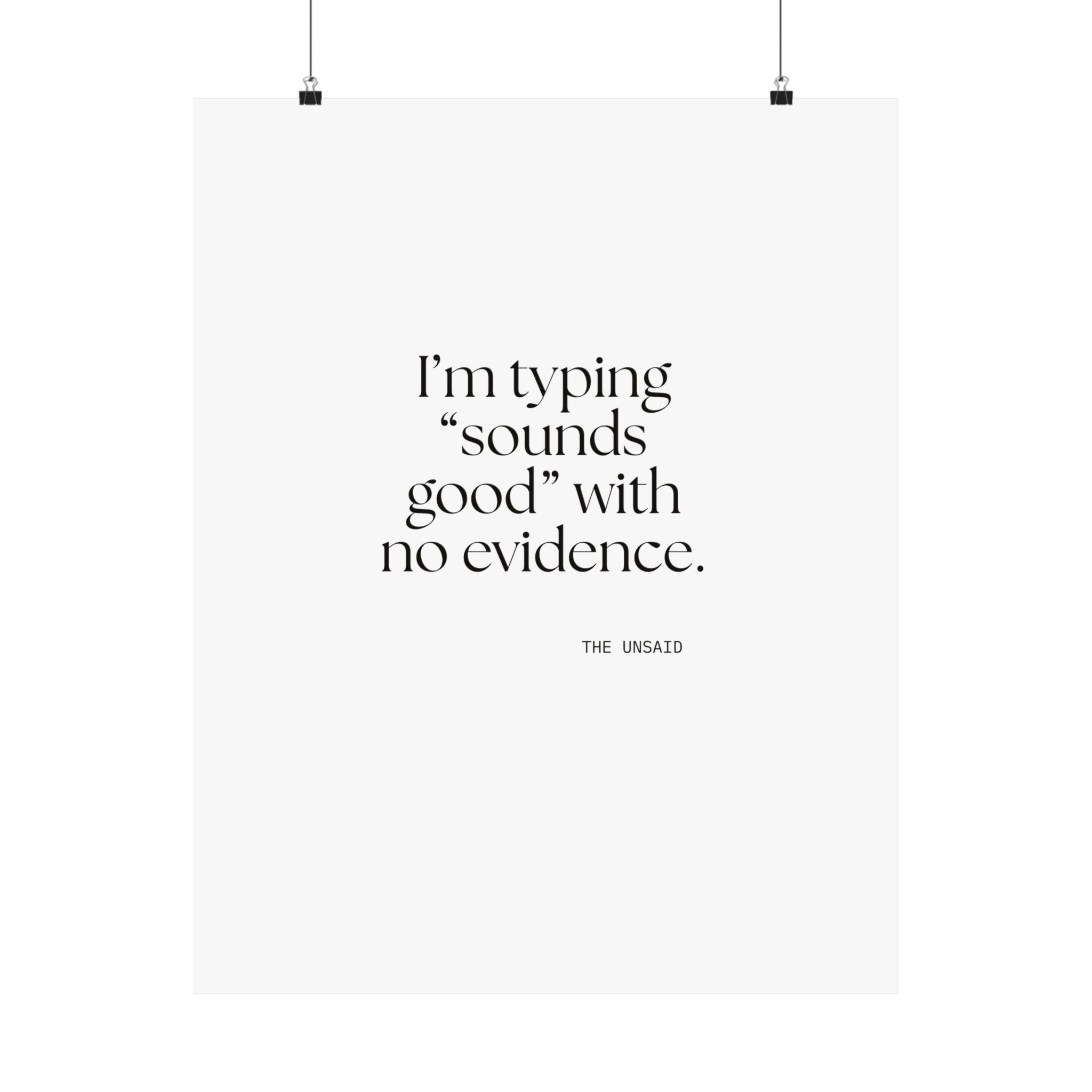 I’m typing “sounds good” with no evidence - Poster - For Tired Days