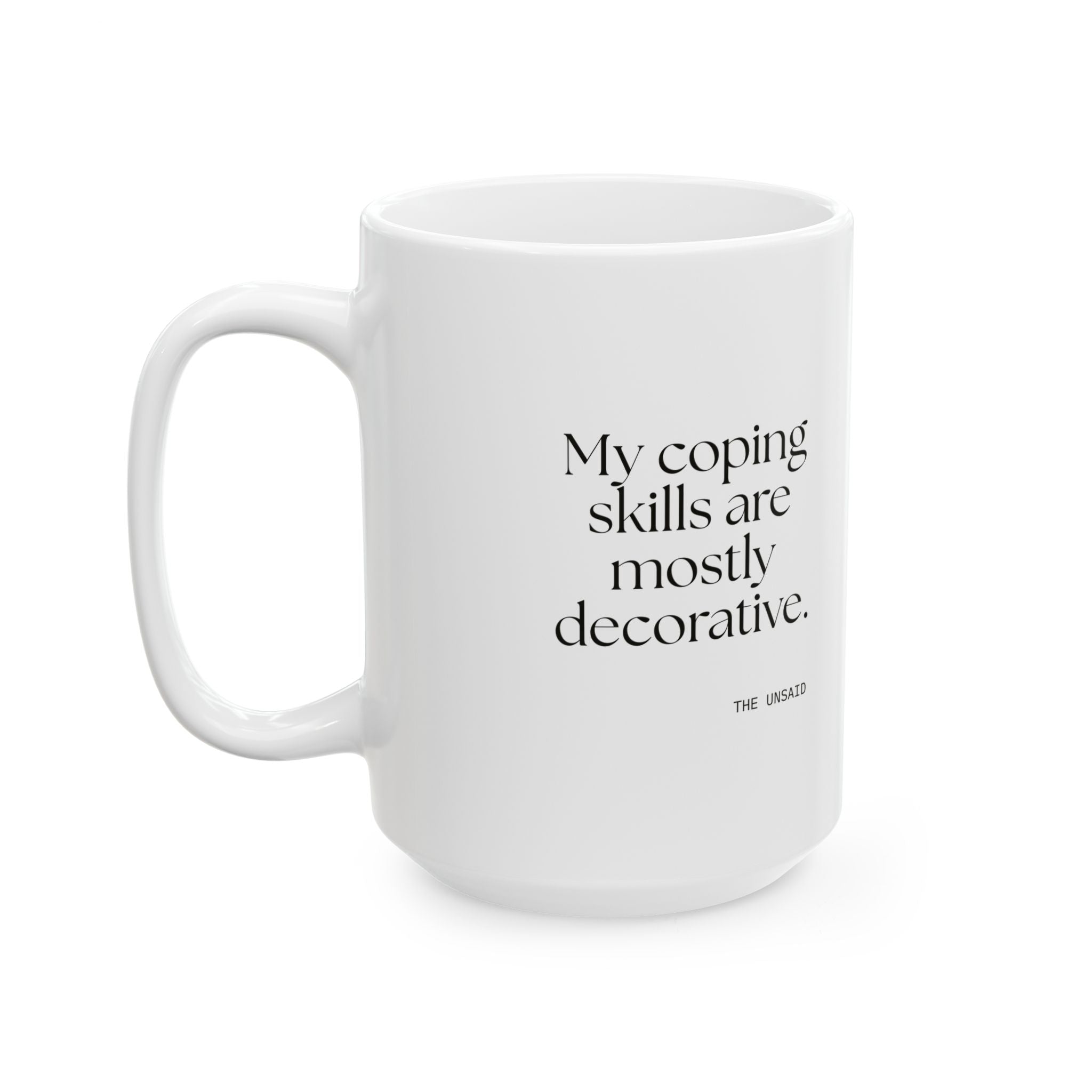 My coping skills are mostly decorative - Coffee Mug - For Introverts