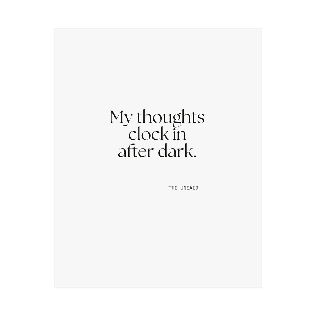My thoughts clock in after dark - Poster - For Overthinkers