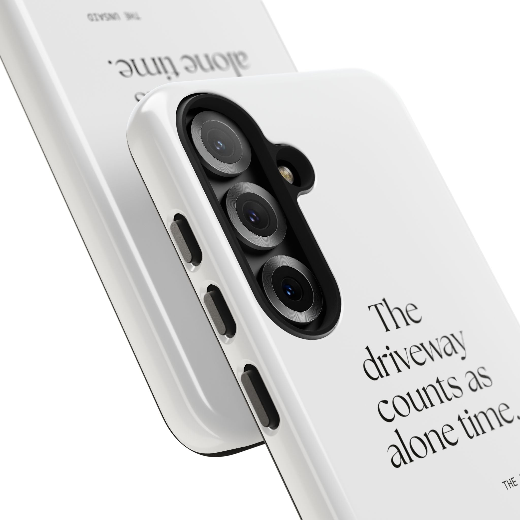 The driveway counts as alone time - Tough Phone Case - For Quiet Minds