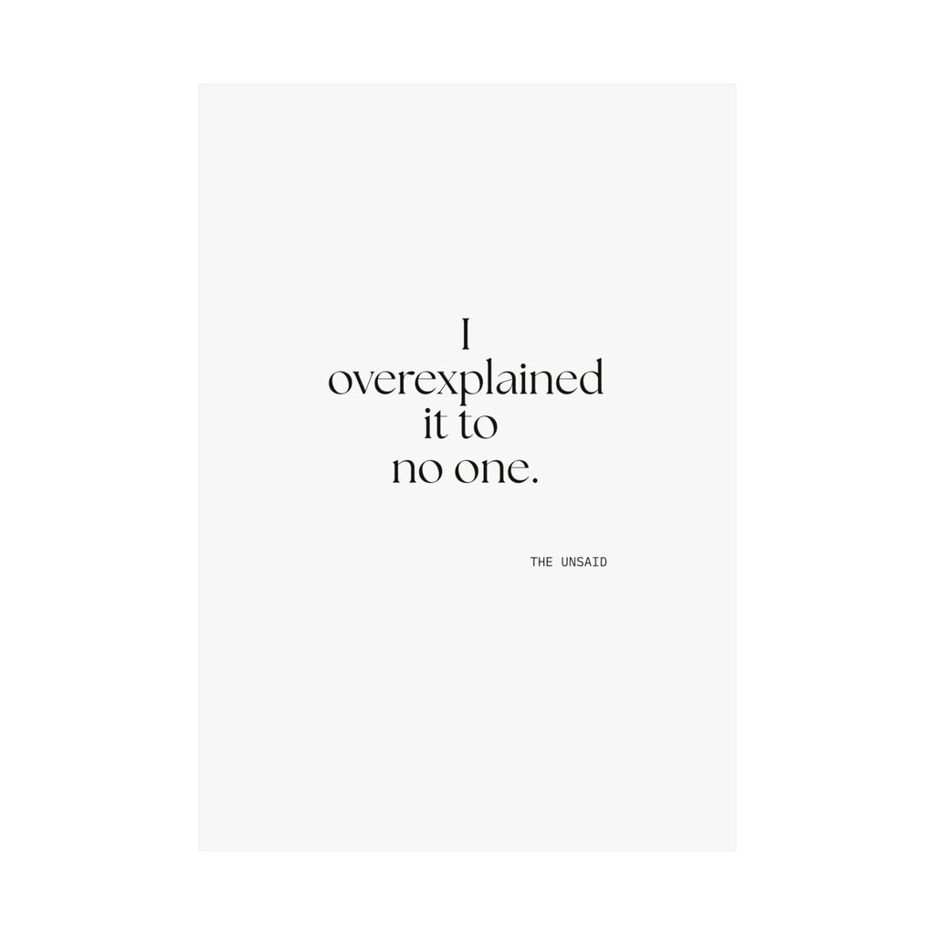 I overexplained it to no one - Poster - For Overthinkers