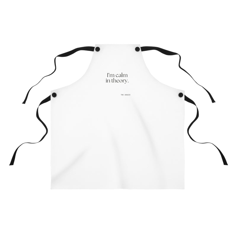 Apron — I’m calm in theory.