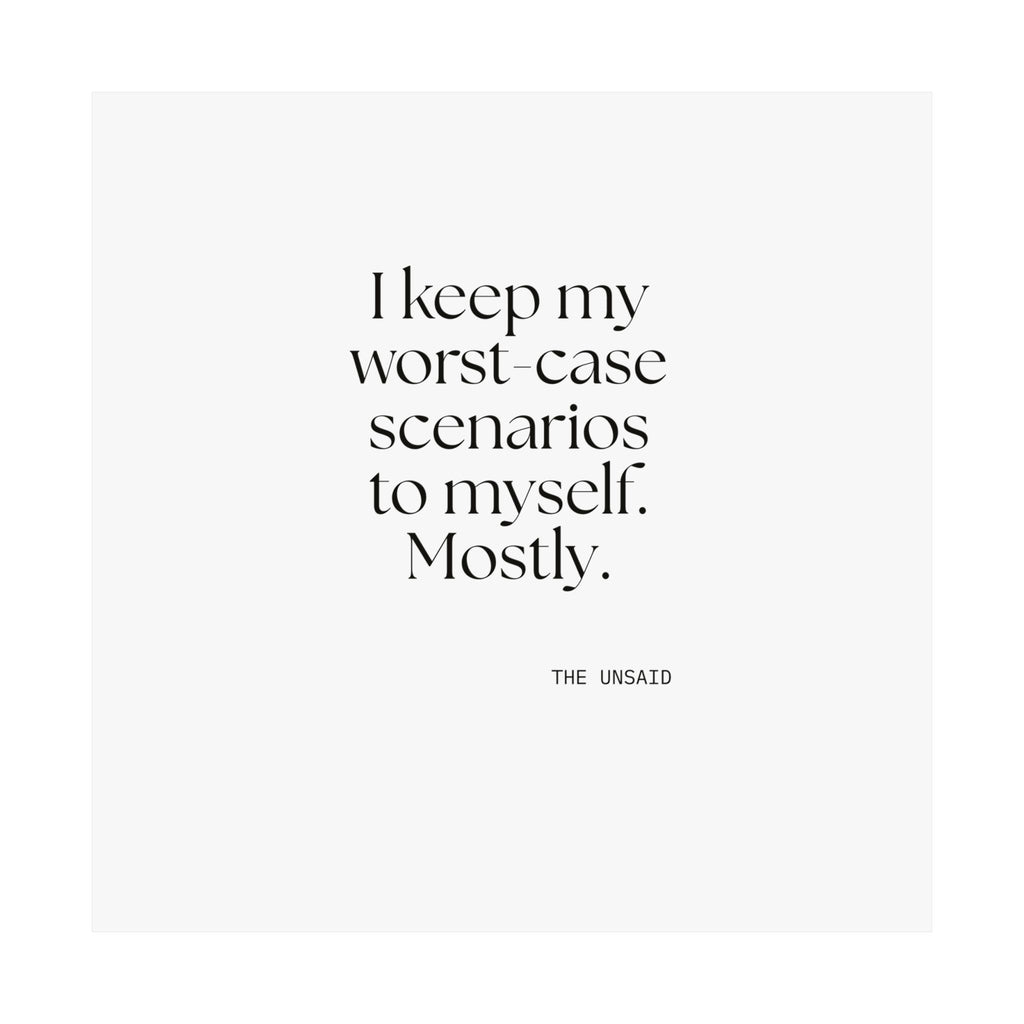 I keep my worst-case scenarios to myself. Mostly - Poster - For Introverts