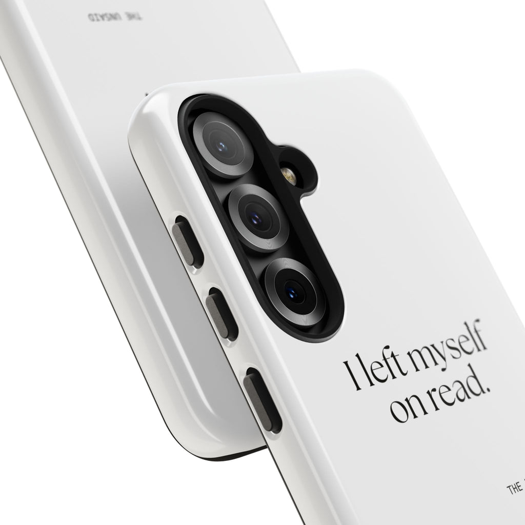 I left myself on read - Tough Phone Case - For Overthinkers
