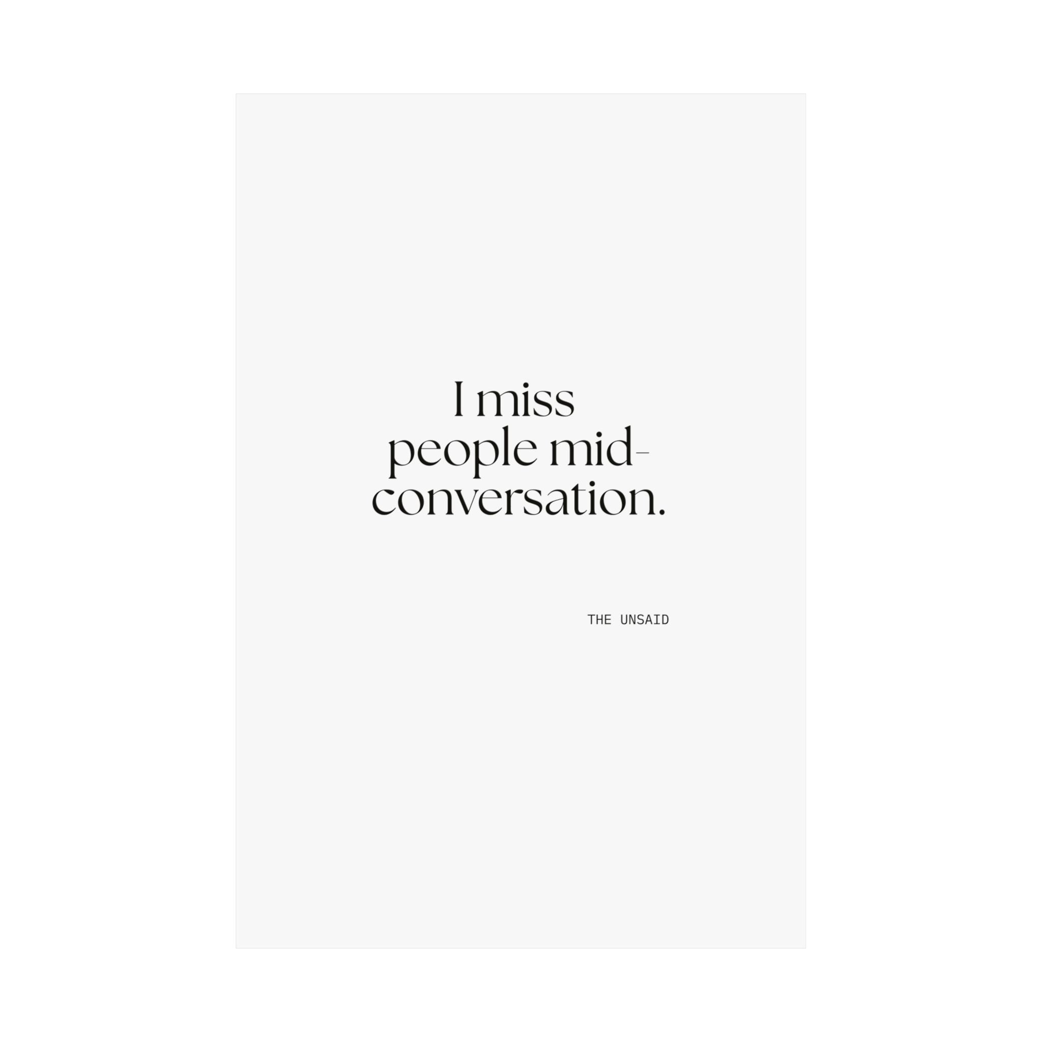 I miss people mid-conversation - Poster - For Introverts