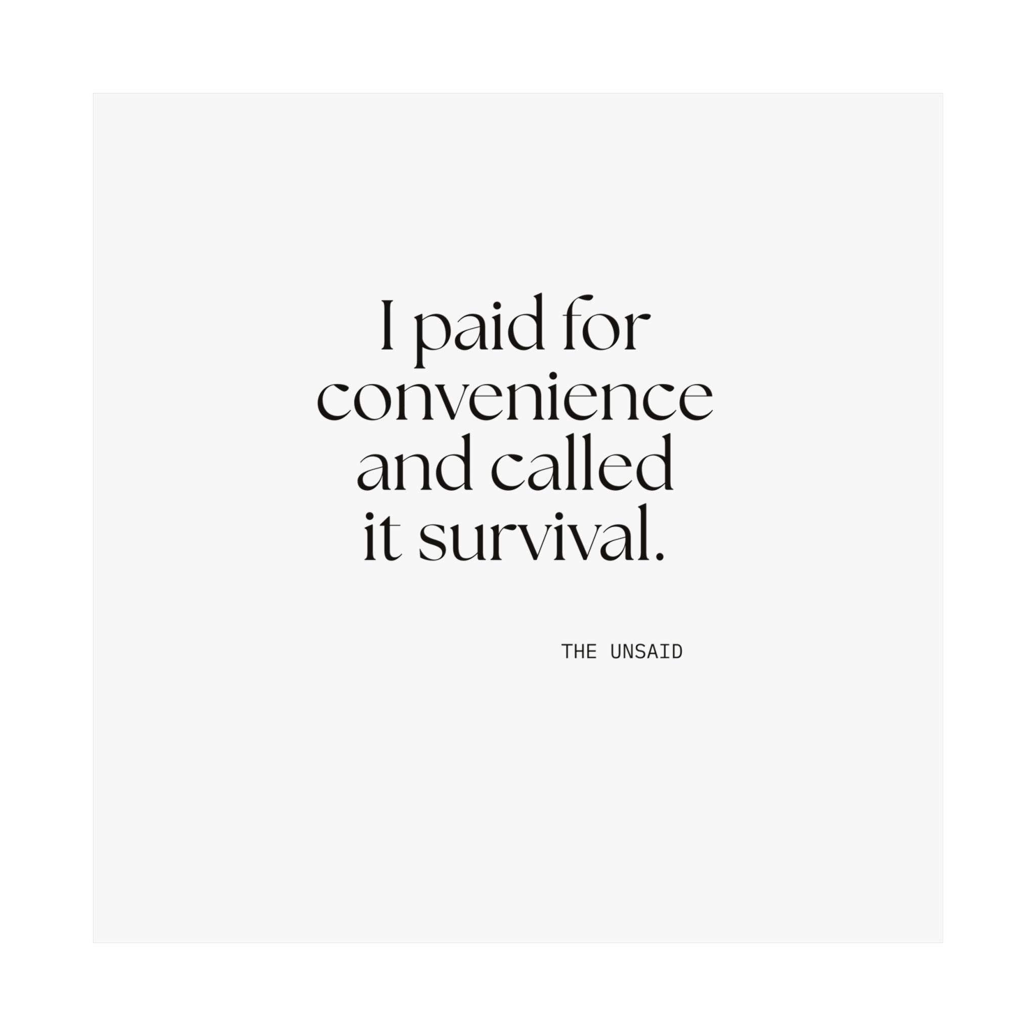I paid for convenience and called it survival - Poster - Dry Humor