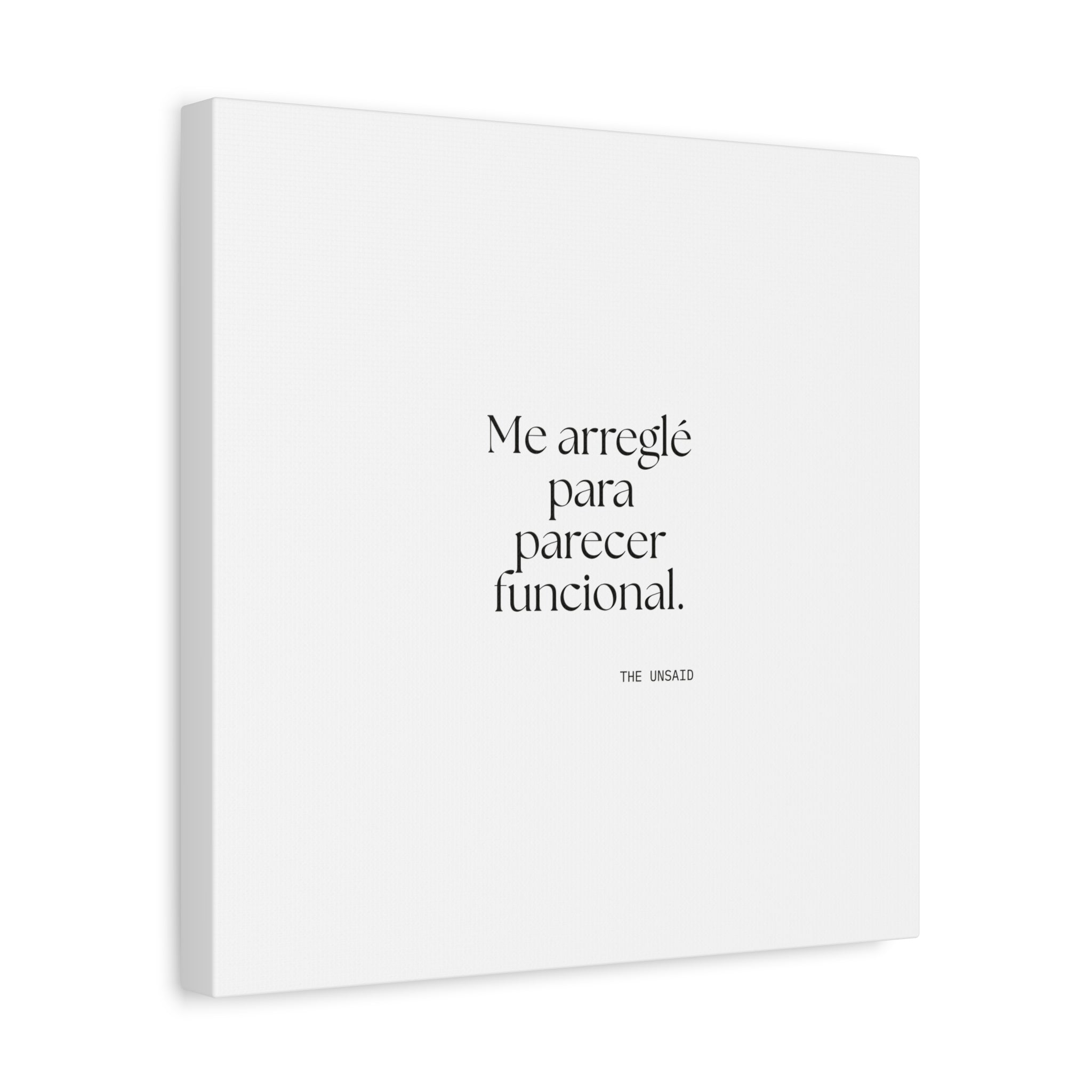 Me arreglé para parecer funcional - Canvas Print - En Español