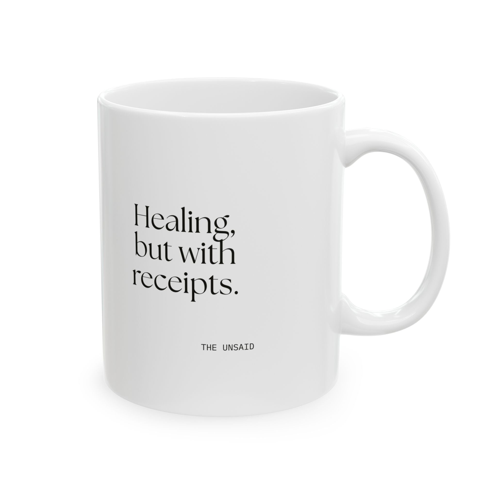 Healing, but with receipts - Coffee Mug - Dry Humor