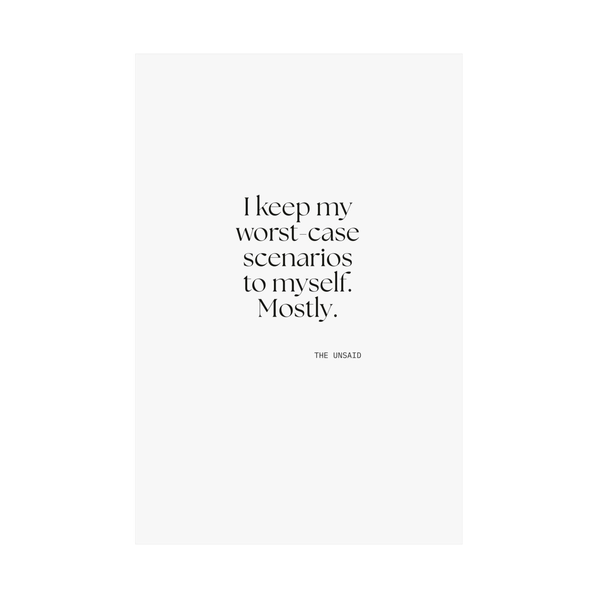 I keep my worst-case scenarios to myself. Mostly - Poster - For Introverts