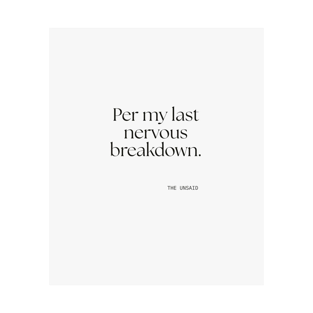 Per my last nervous breakdown - Poster - For Tired Days