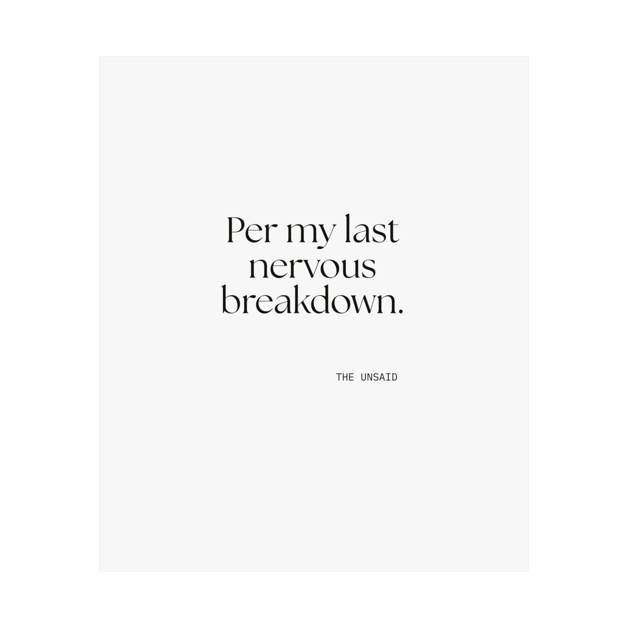 Per my last nervous breakdown - Poster - For Tired Days