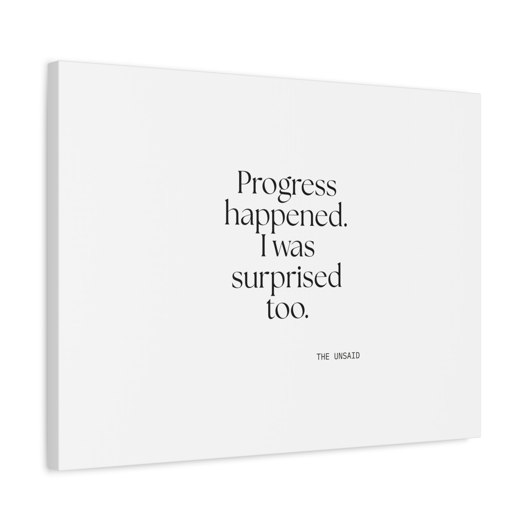 Progress happened. I was surprised too - Canvas Print - Dry Humor