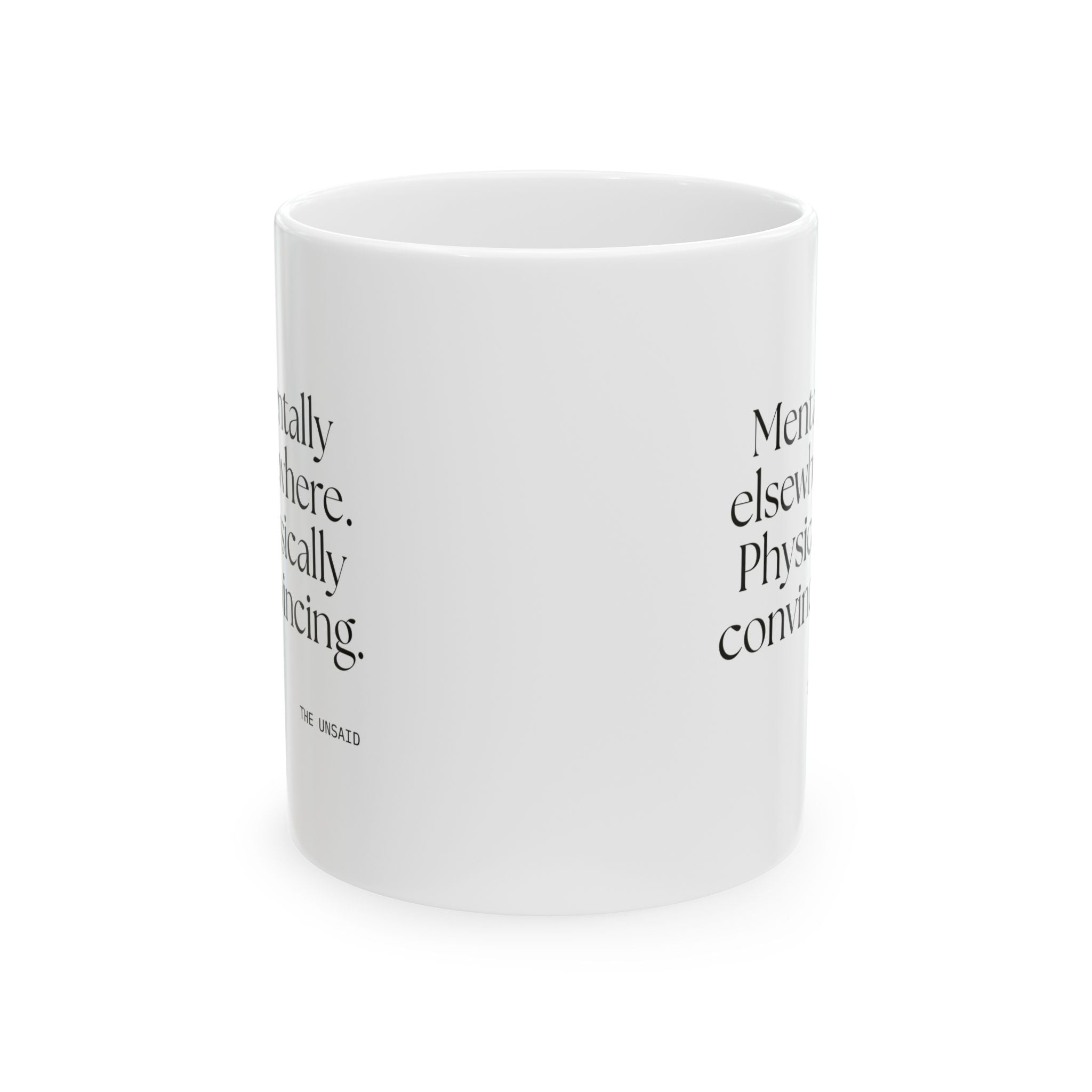 Mentally elsewhere. Physically convincing - Coffee Mug - For Introverts