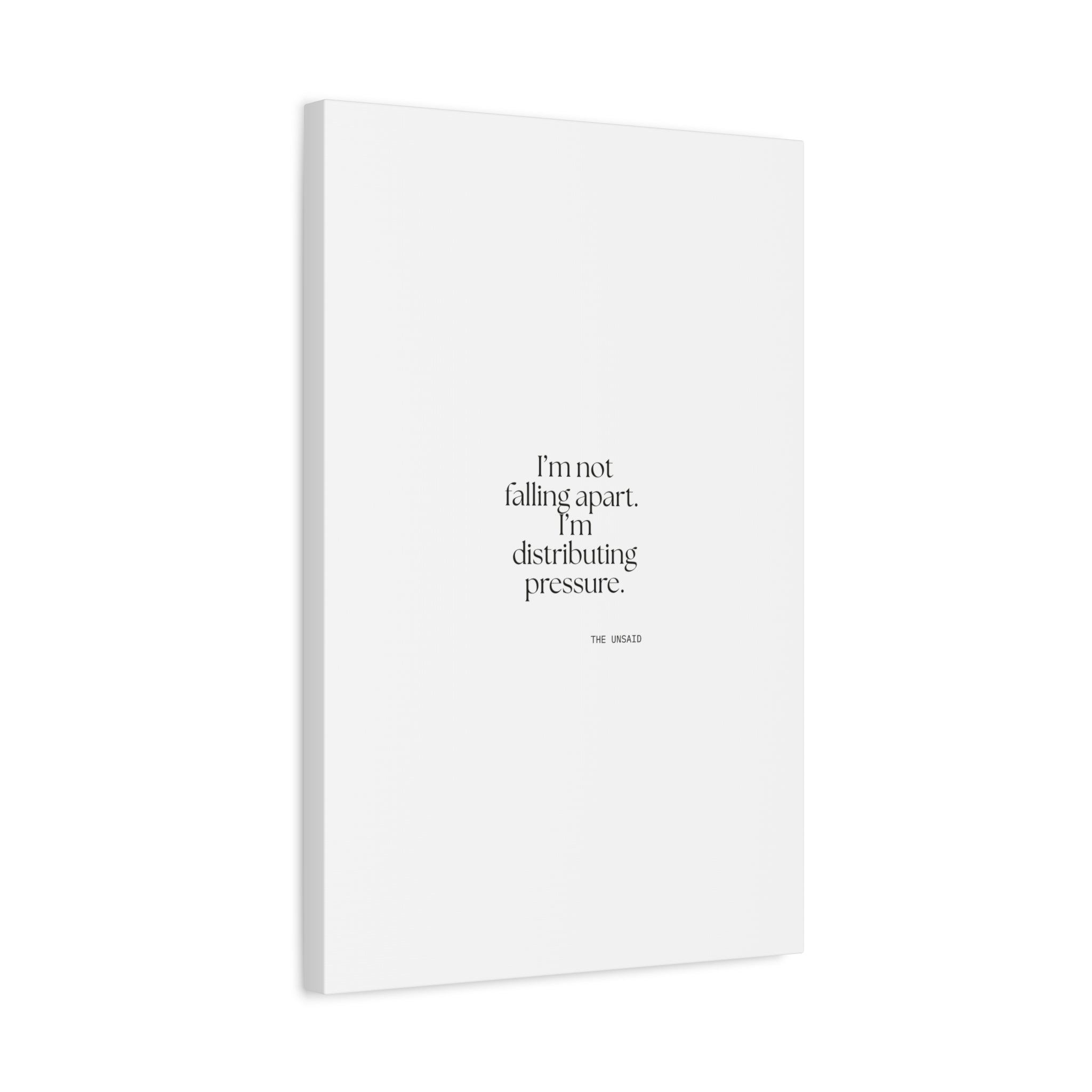 I’m not falling apart. I’m distributing pressure - Canvas Print - For Introverts