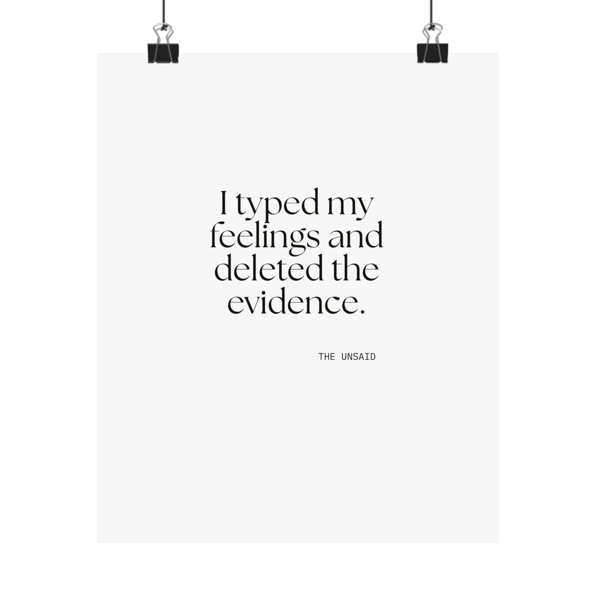 I typed my feelings and deleted the evidence - Poster - For Overthinkers