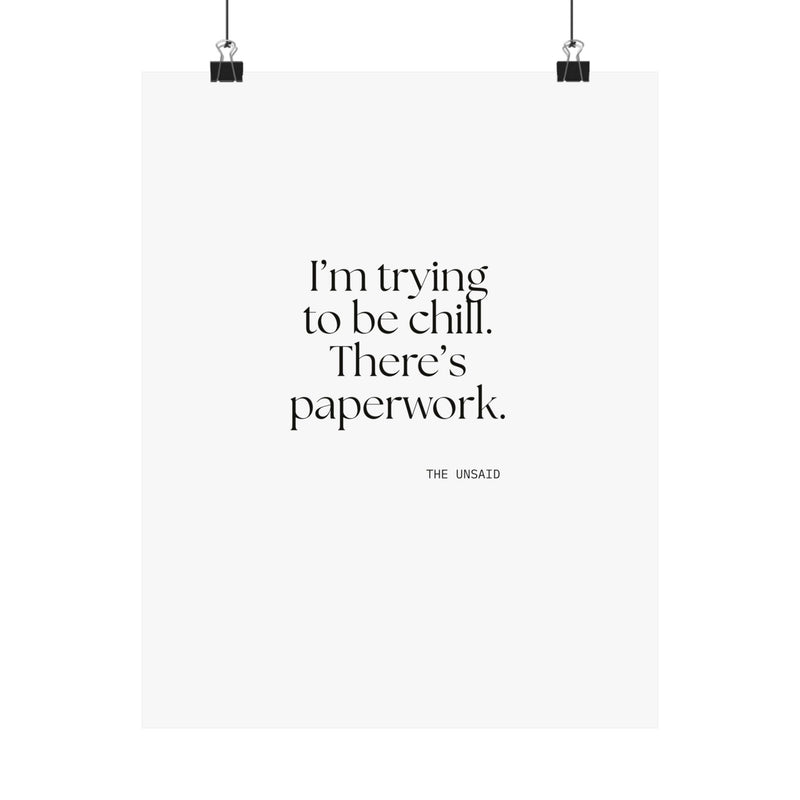 Poster — I’m trying to be chill. There’s paperwork.