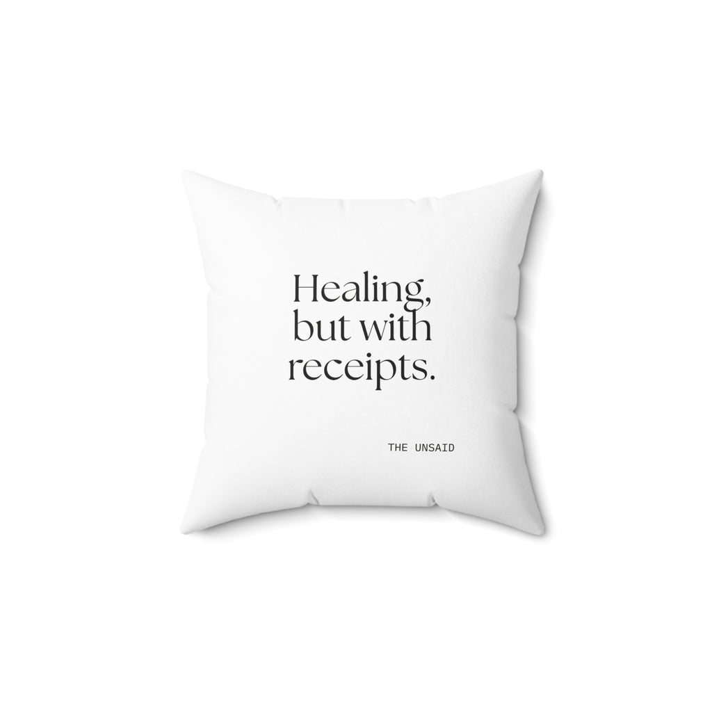 Healing, but with receipts - Throw Pillow - Dry Humor