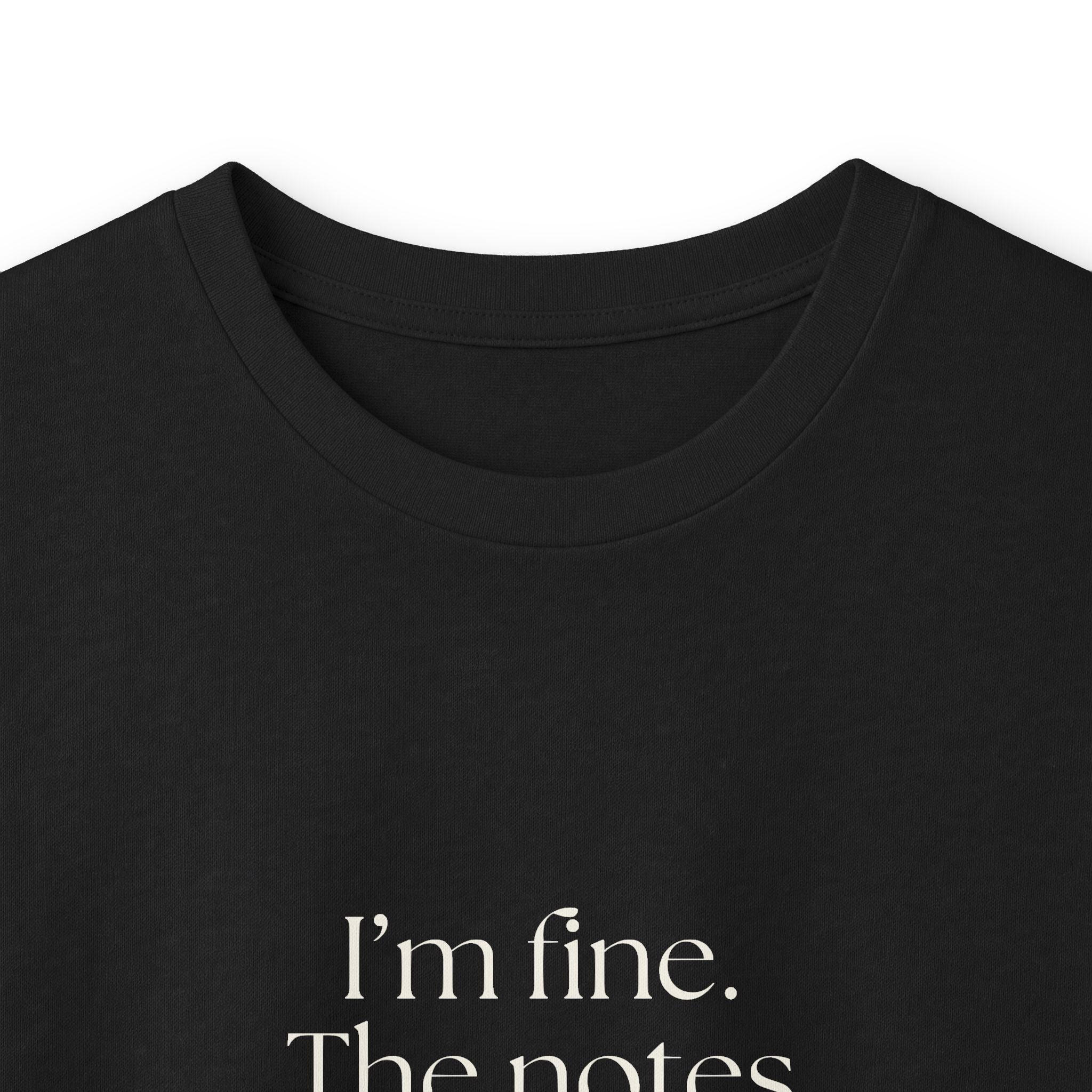 I’m fine. The notes app knows more - Long Sleeve Shirt - Dry Humor