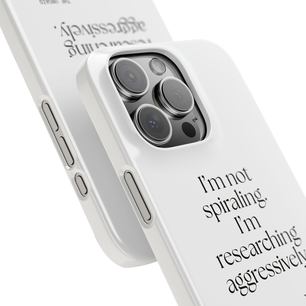 I’m not spiraling. I’m researching aggressively - Phone Case - For Overthinkers