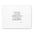 I need a second opinion from someone unqualified - Canvas Print - For Overthinkers