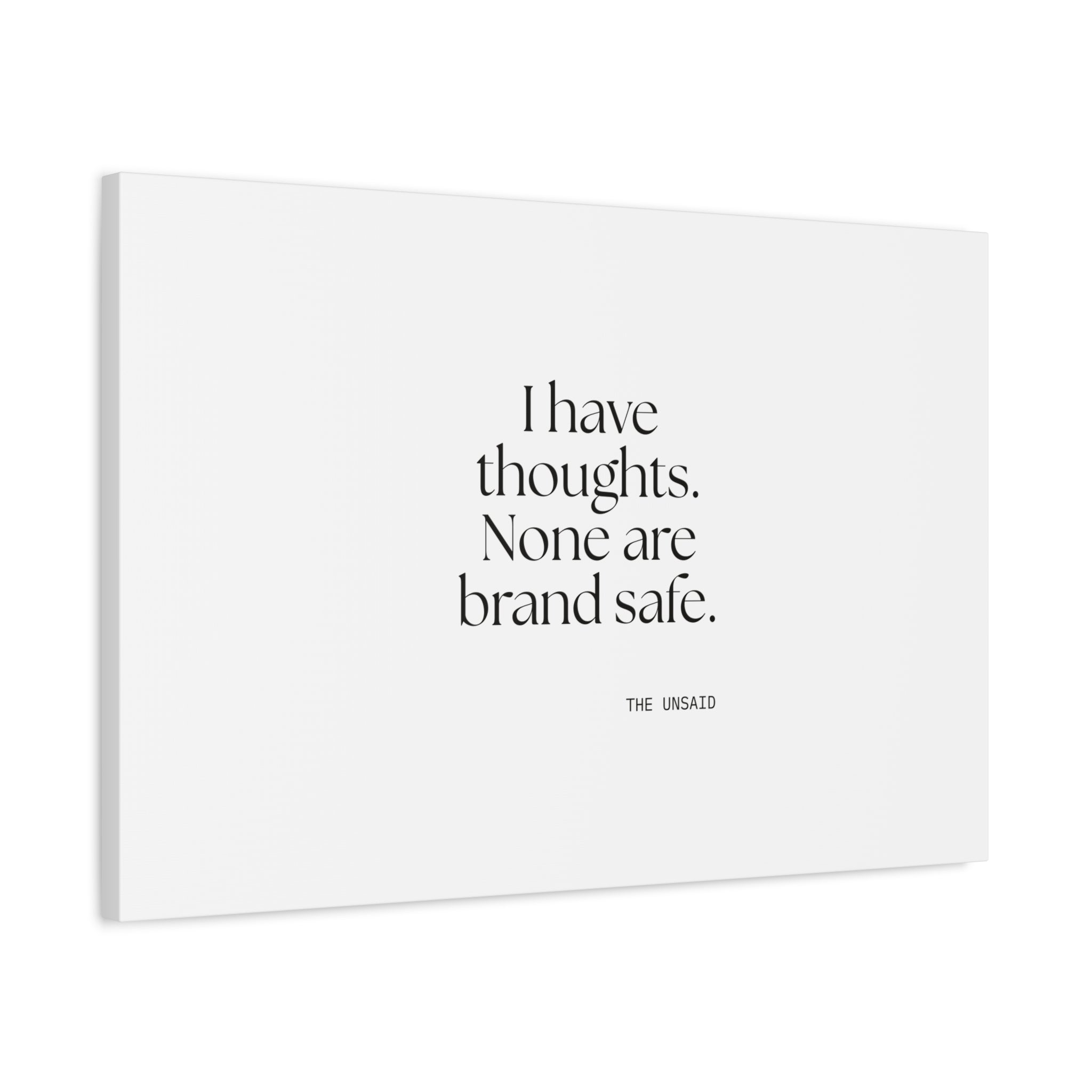 I have thoughts. None are brand safe - Canvas Print - Dry Humor