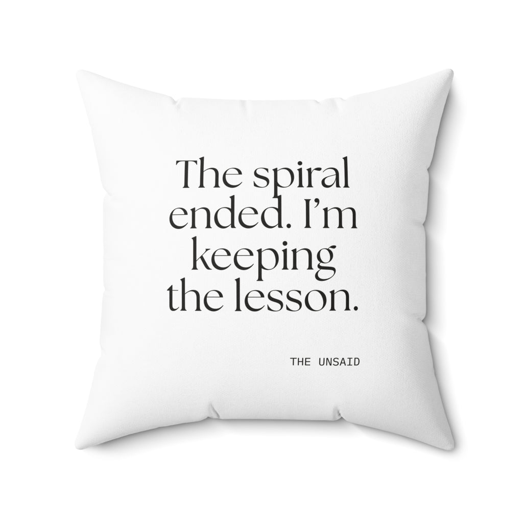 The spiral ended. I’m keeping the lesson - Throw Pillow - Dry Humor