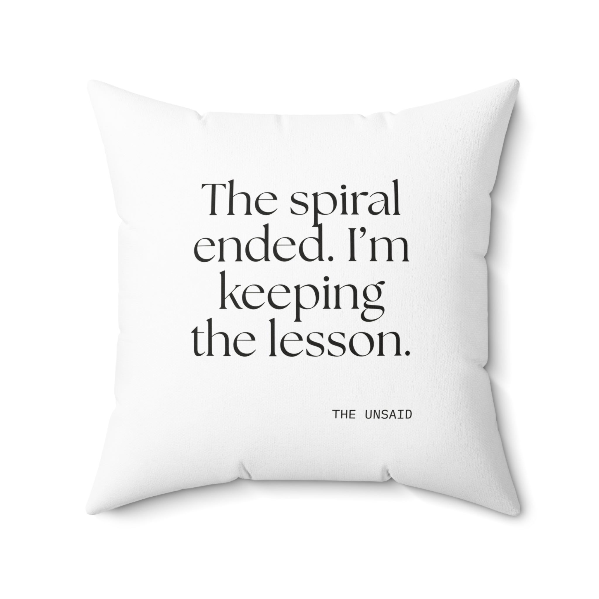 The spiral ended. I’m keeping the lesson - Throw Pillow - Dry Humor