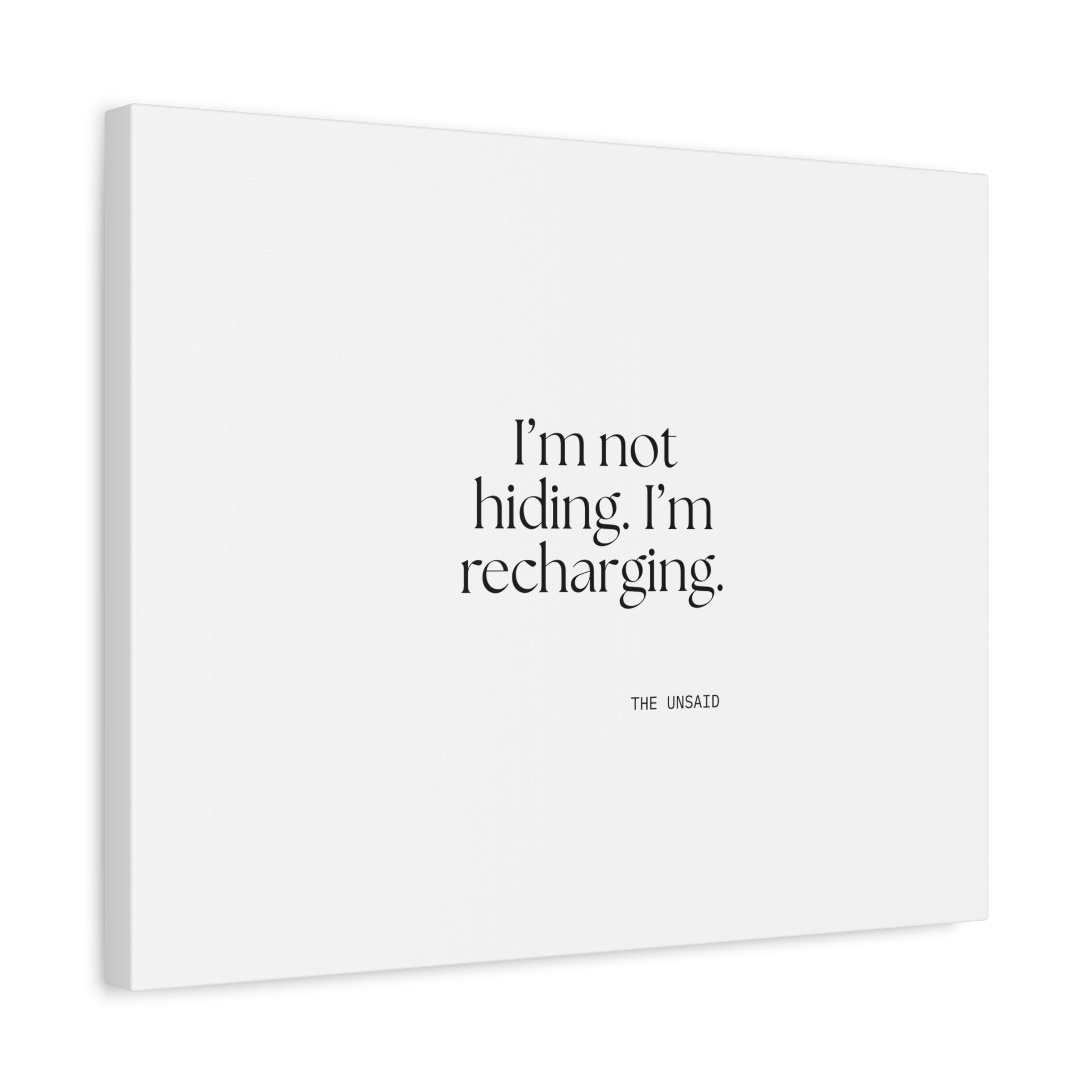I’m not hiding. I’m recharging - Canvas Print - For Introverts