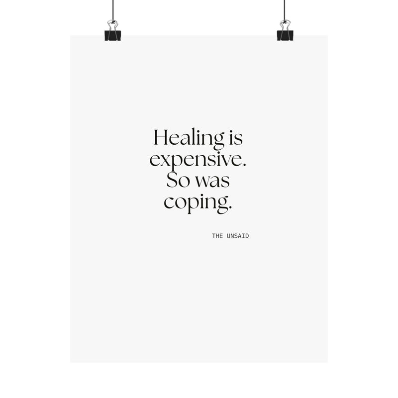 Poster — Healing is expensive. So was coping.
