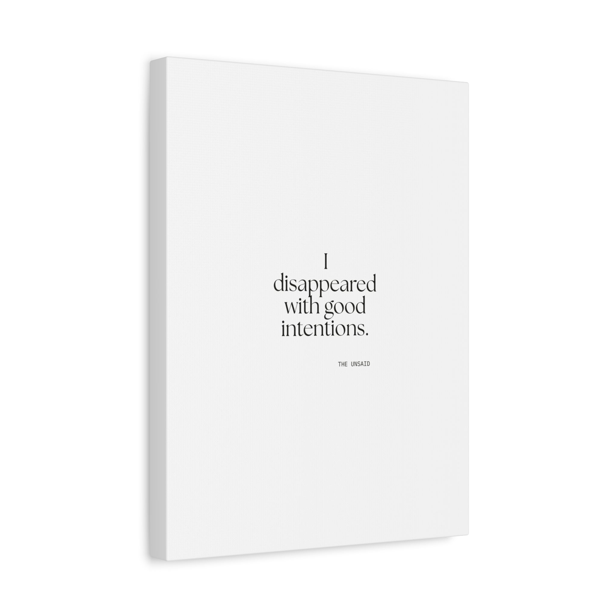 I disappeared with good intentions - Canvas Print - For Introverts