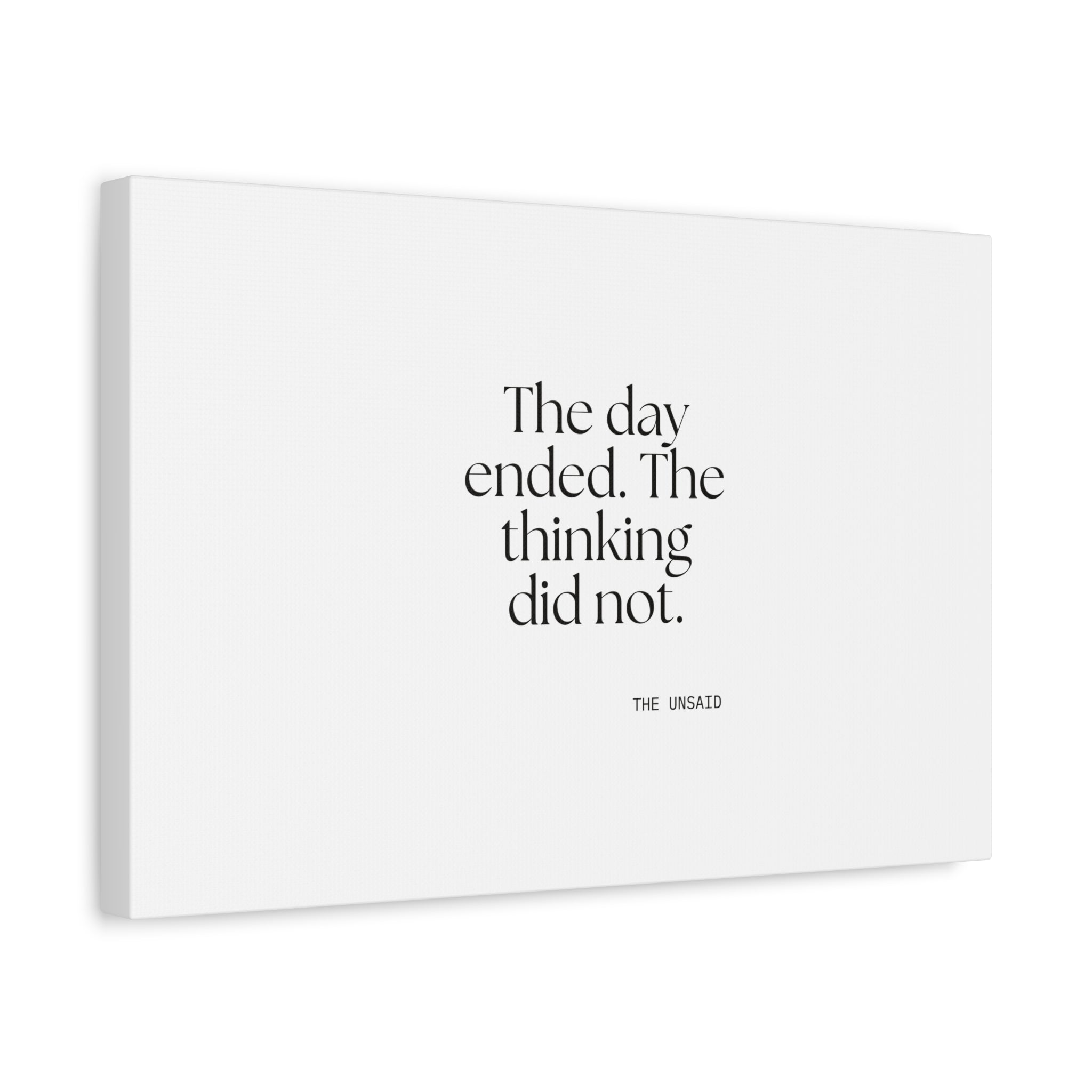 The day ended. The thinking did not - Canvas Print - For Overthinkers