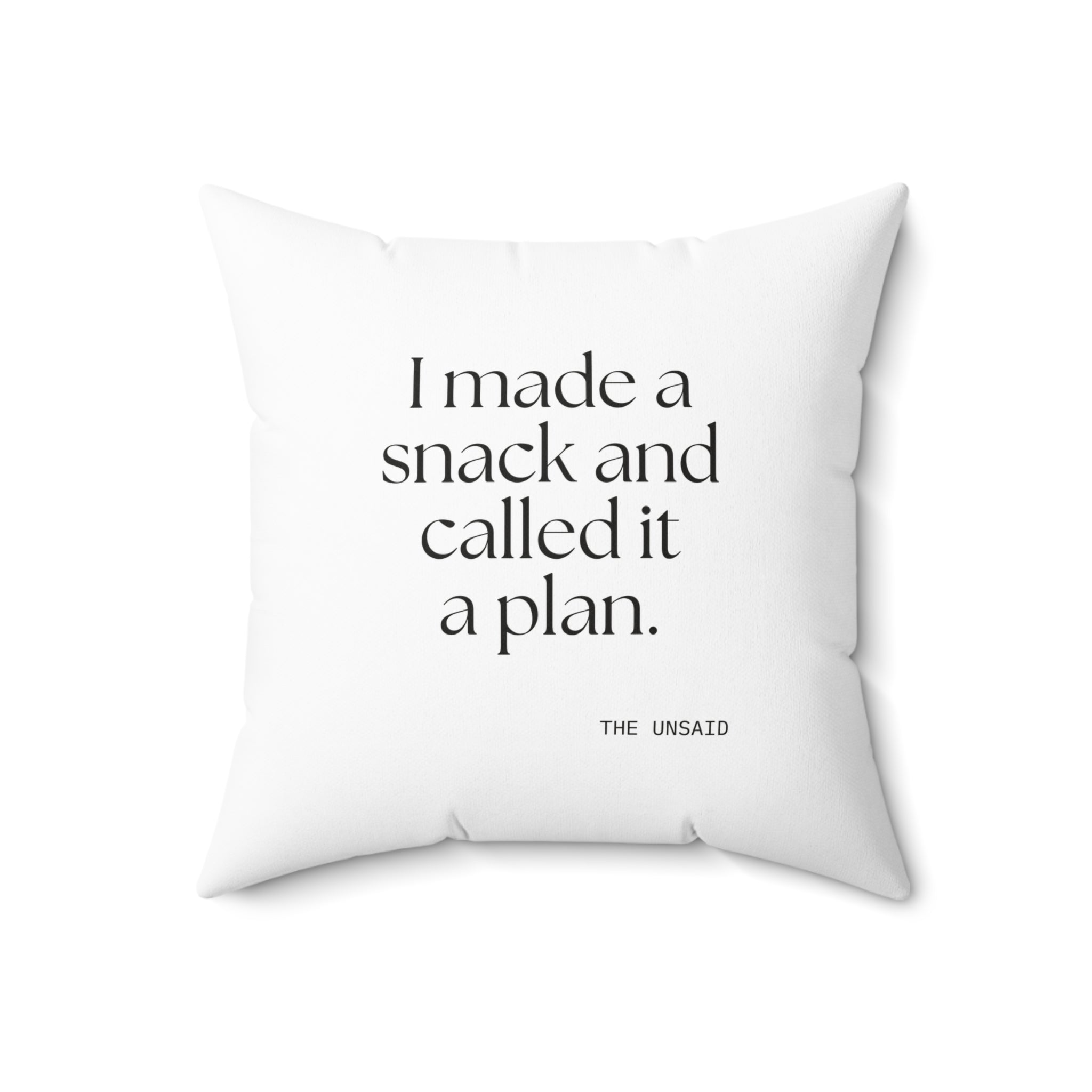 I made a snack and called it a plan - Throw Pillow - Dry Humor