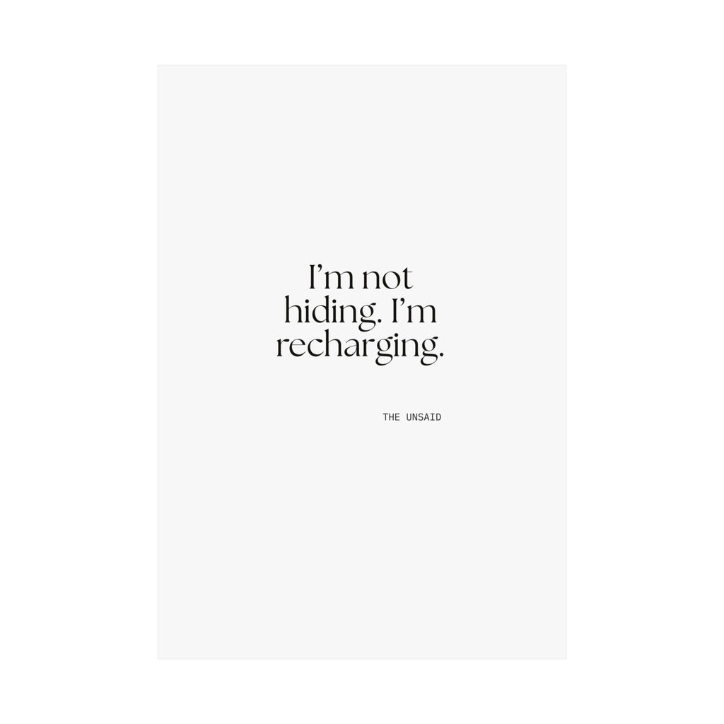 I’m not hiding. I’m recharging - Poster - For Introverts