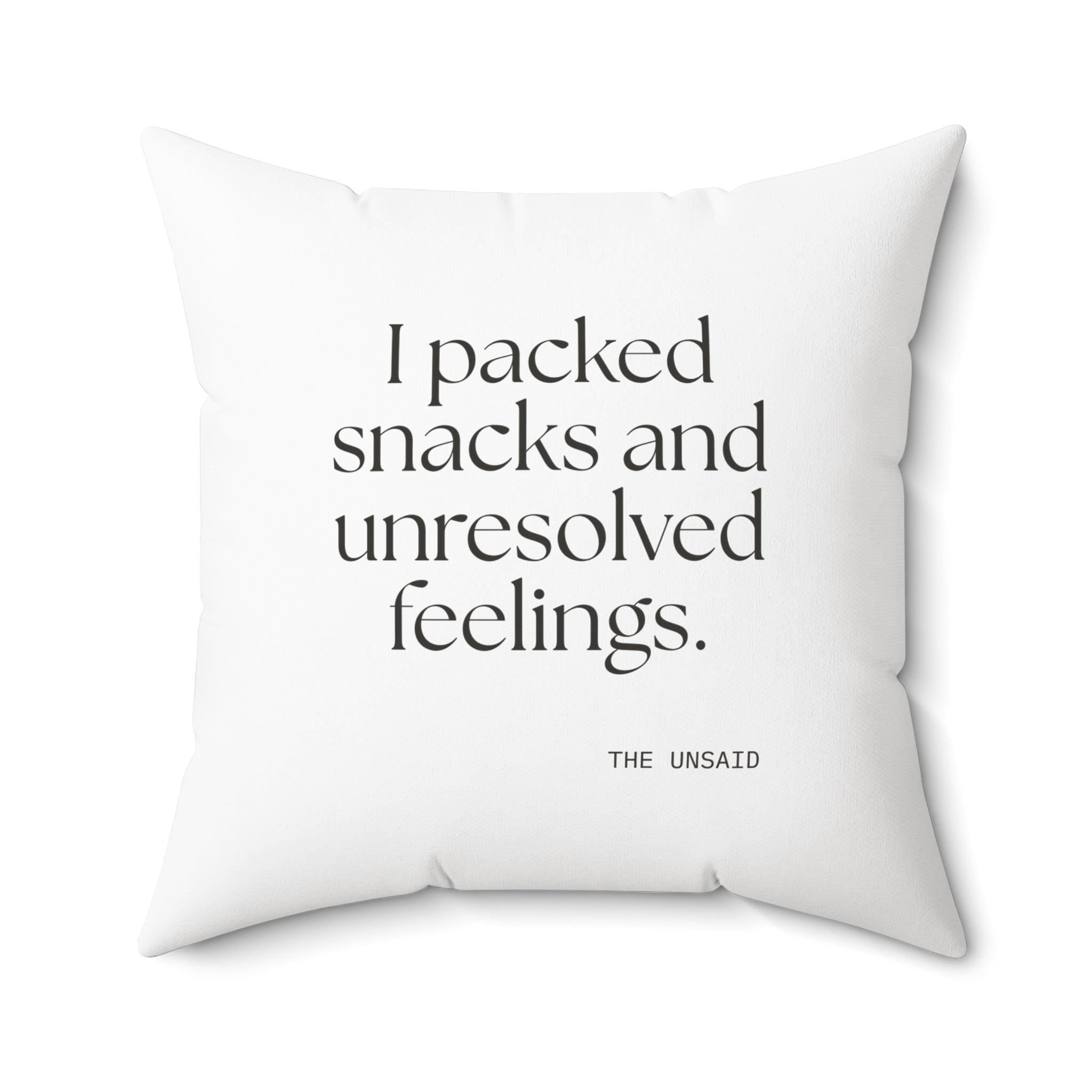 I packed snacks and unresolved feelings - Throw Pillow - Dry Humor