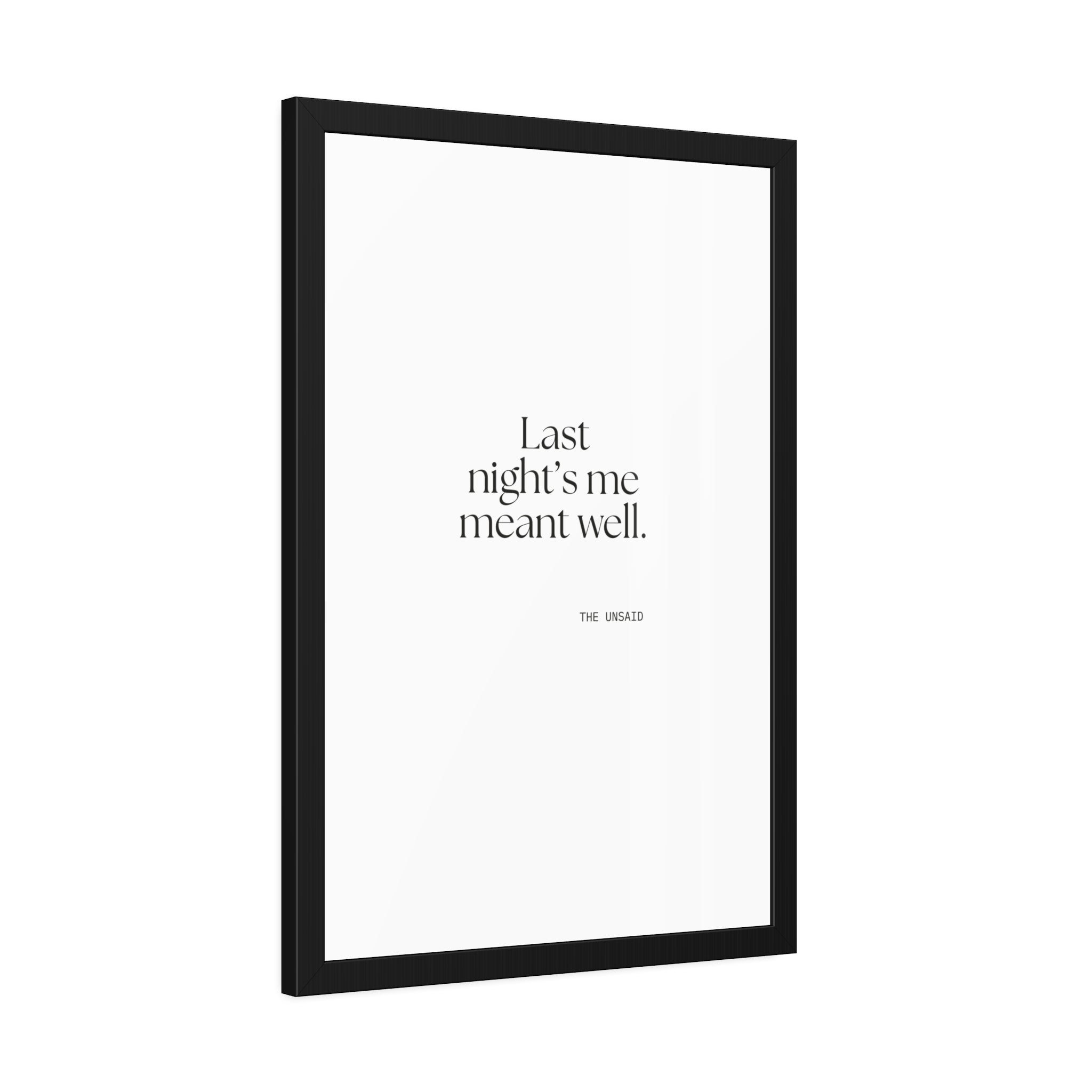 Last night’s me meant well - Framed Print - Dry Humor