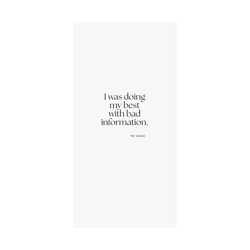 I was doing my best with bad information - Poster - Dry Humor