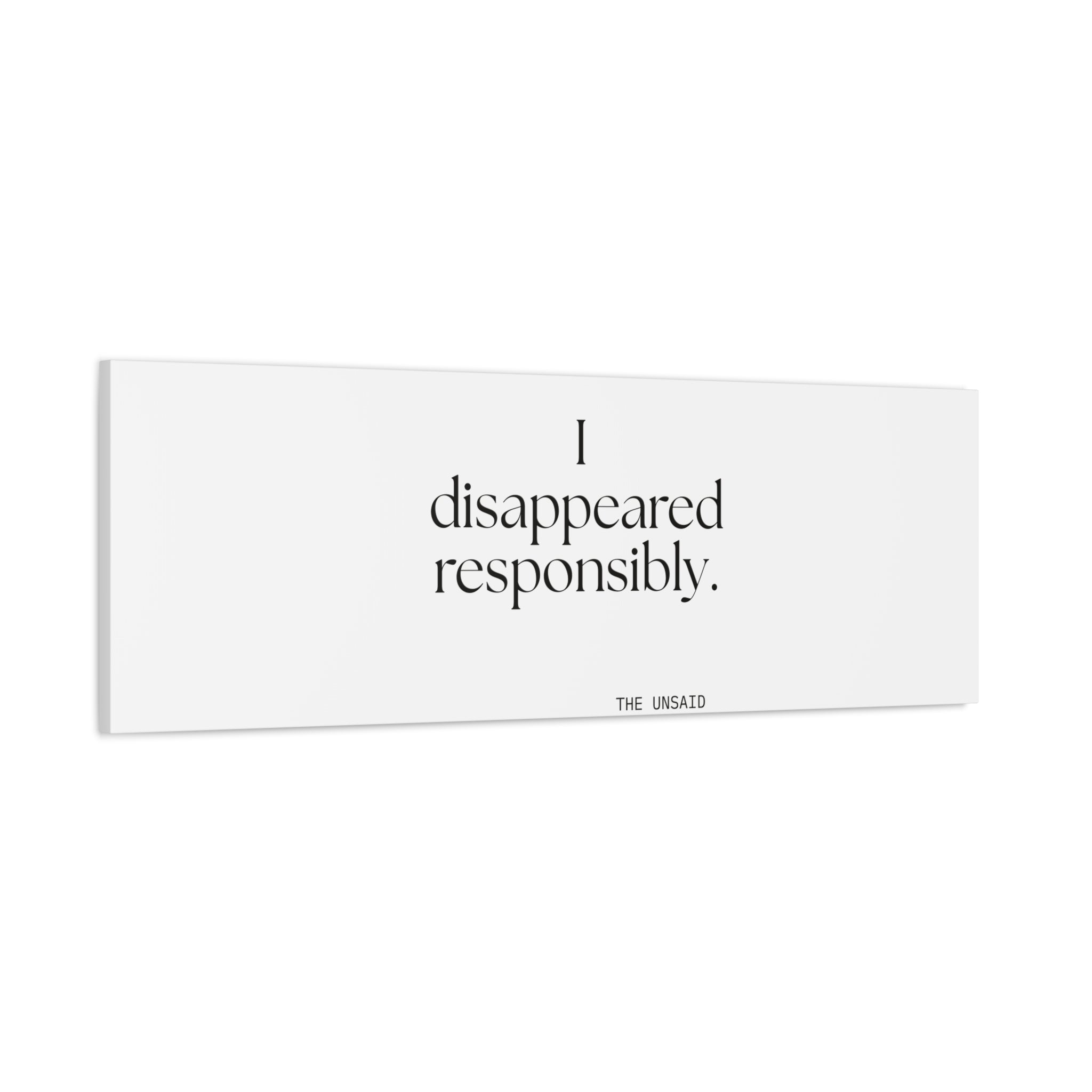 I disappeared responsibly - Canvas Print - For Introverts