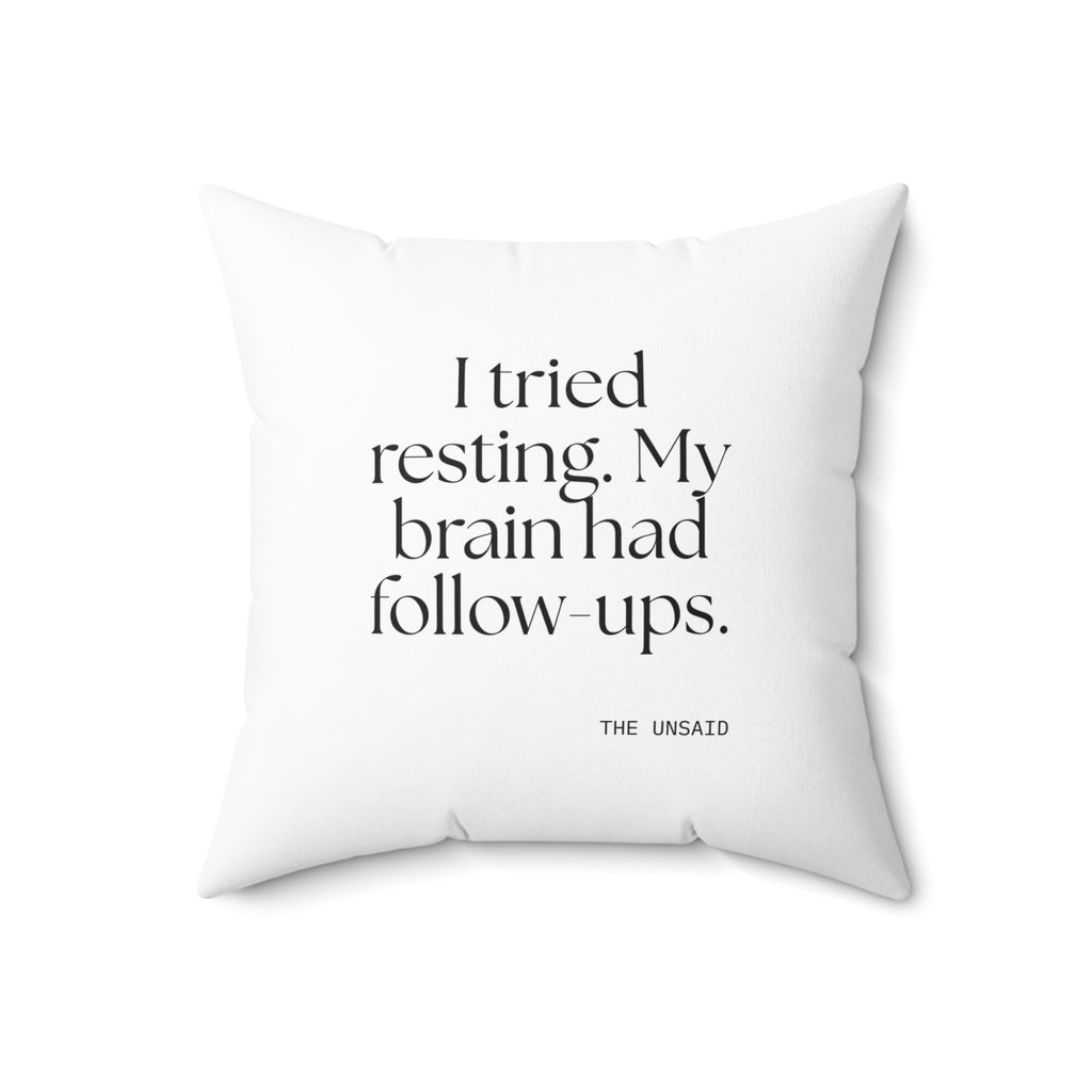 I tried resting. My brain had follow-ups - Throw Pillow - For Overthinkers