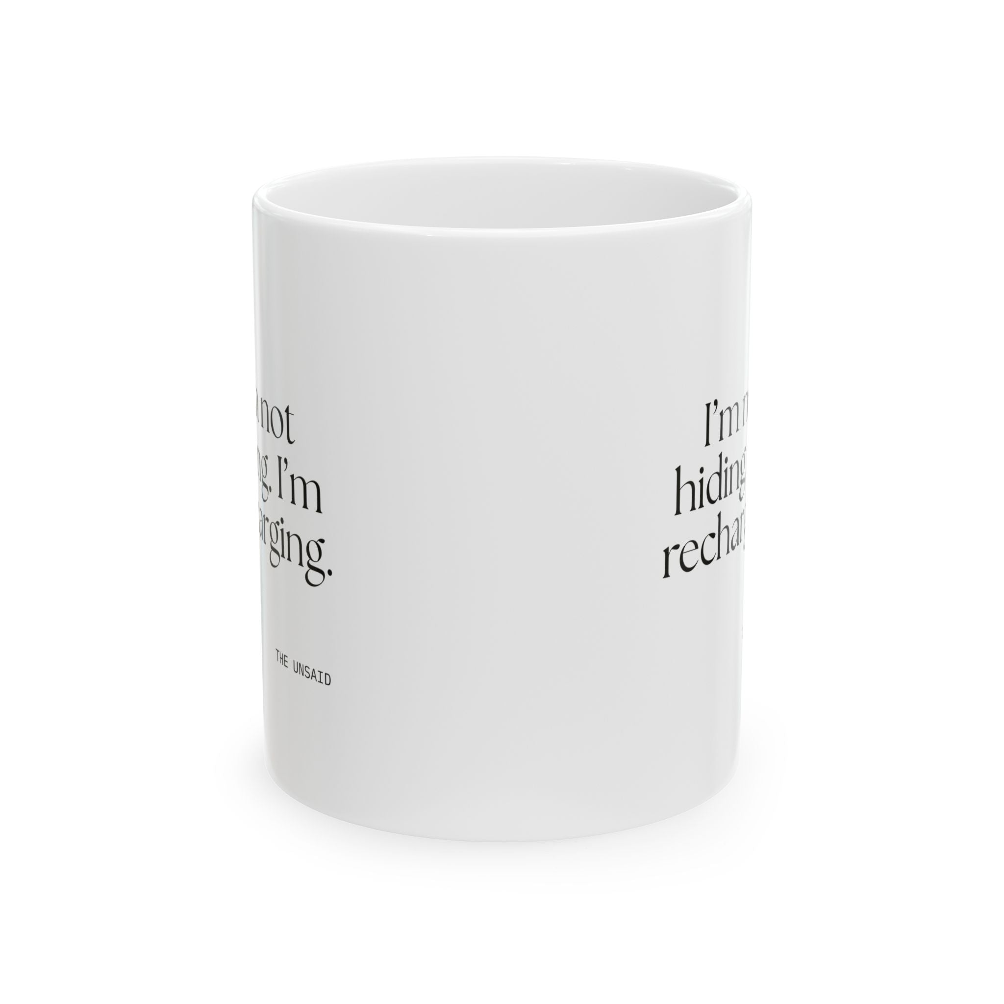 I’m not hiding. I’m recharging - Coffee Mug - For Introverts
