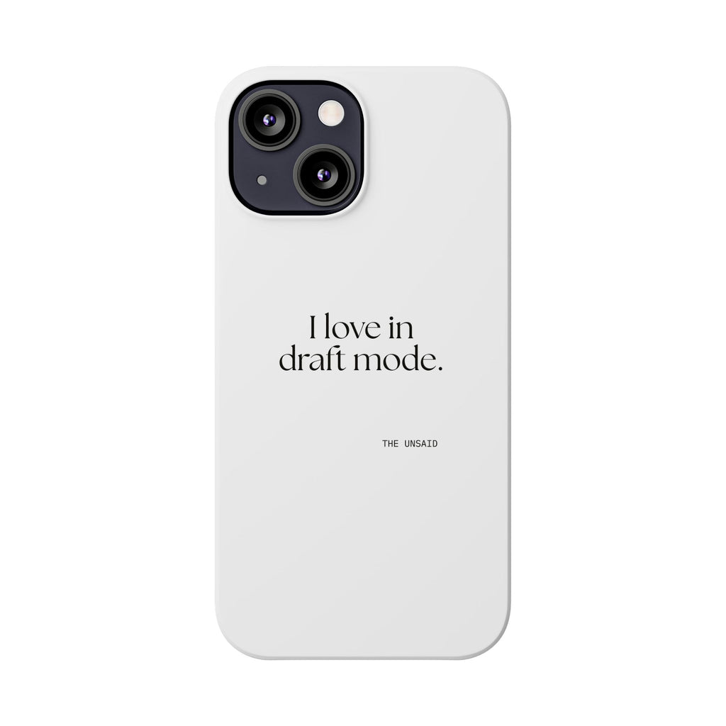 I love in draft mode - Phone Case - For Introverts