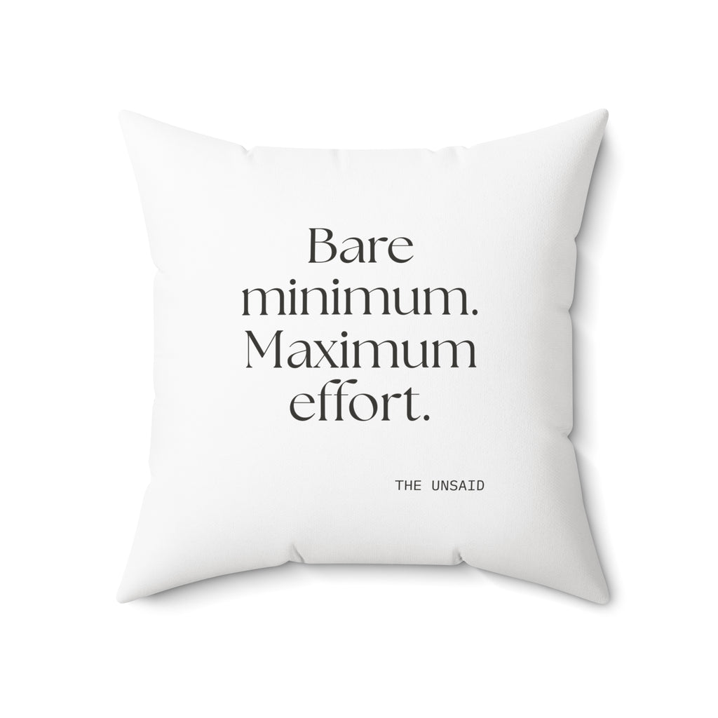 Bare minimum. Maximum effort - Throw Pillow - Dry Humor