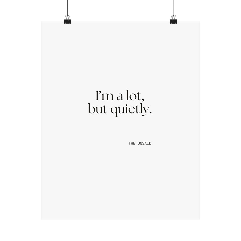 I’m a lot, but quietly - Poster - Dry Humor