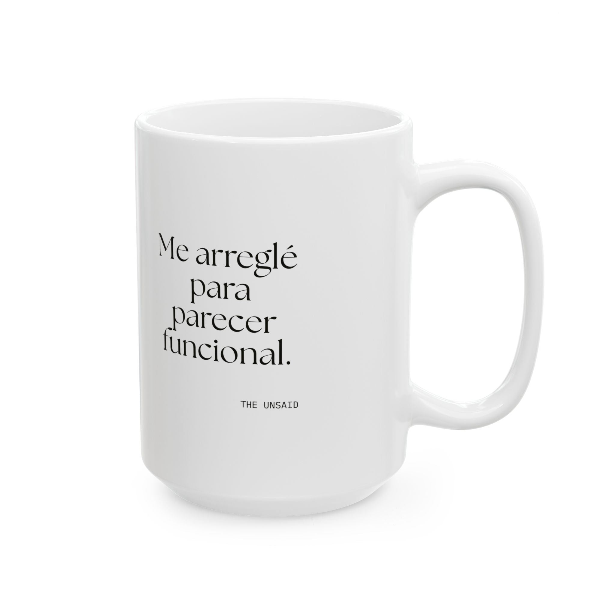 Me arreglé para parecer funcional - Coffee Mug - En Español