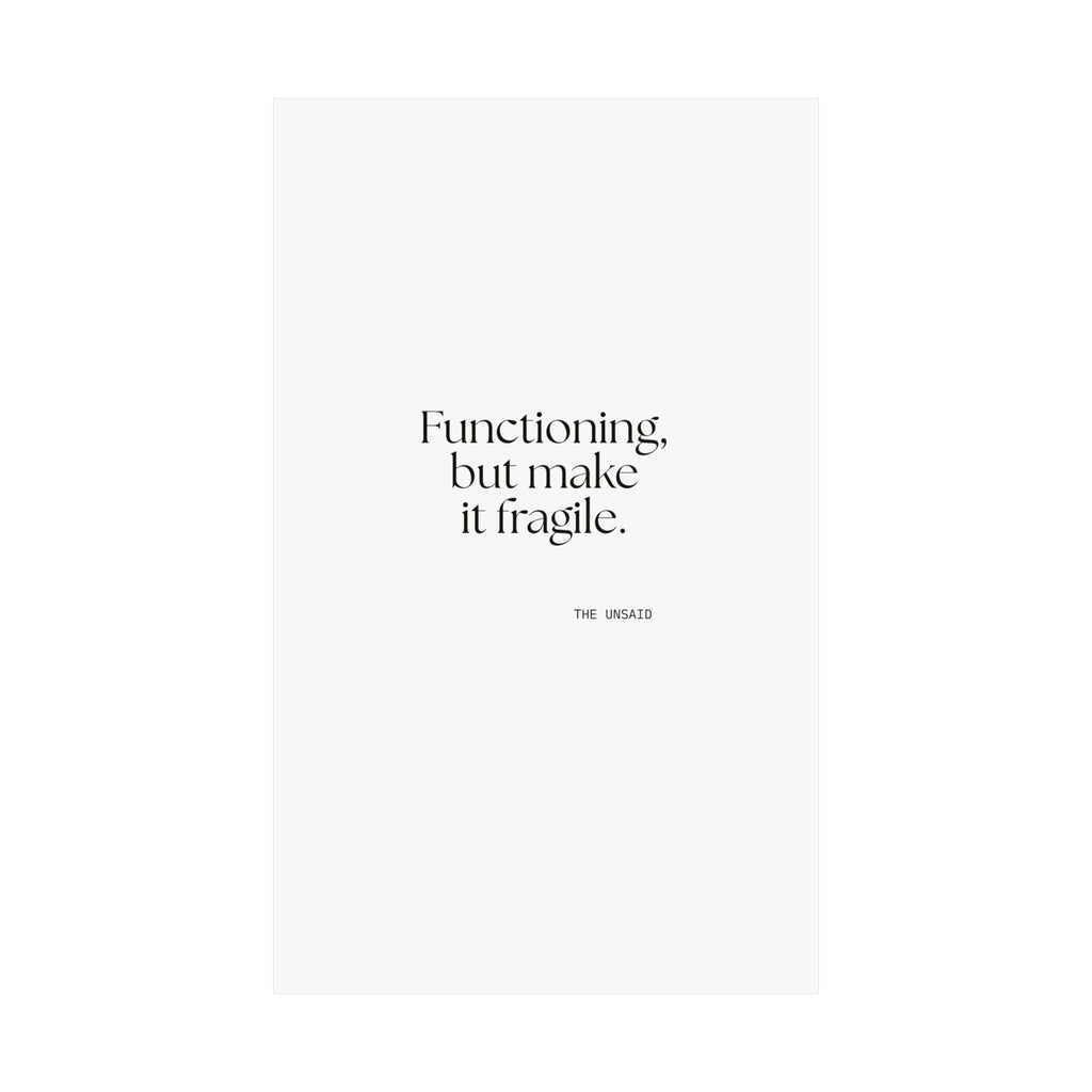 Functioning, but make it fragile - Poster - Dry Humor