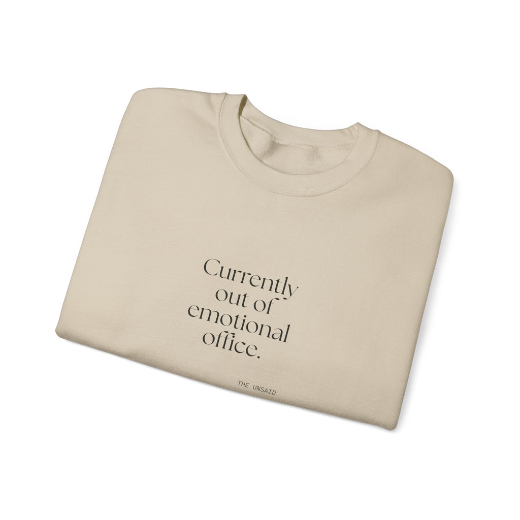Currently out of emotional office - Sweatshirt - For Tired Days