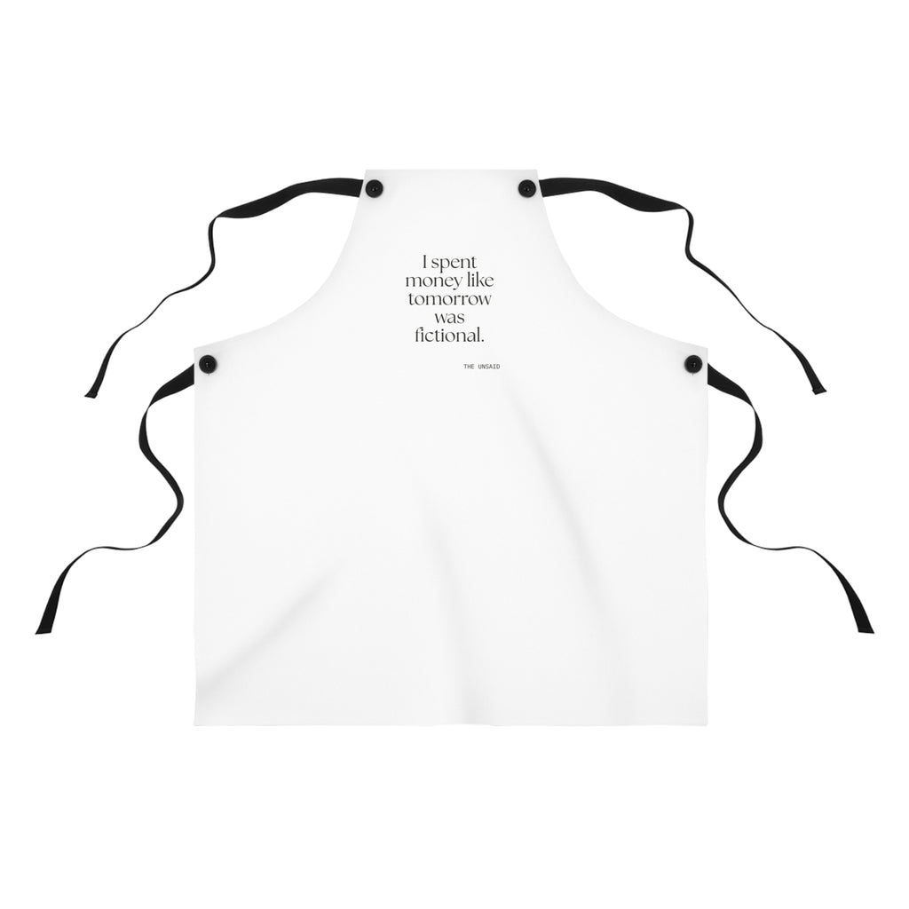 I spent money like tomorrow was fictional - Apron - Dry Humor
